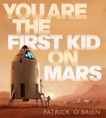 You Are the First Kid on Mars book