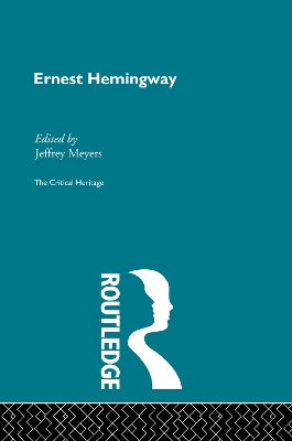 Ernest Hemingway by Jeffrey Meyers