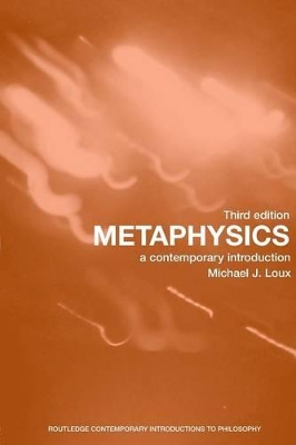Metaphysics: A Contemporary Introduction by Michael Loux