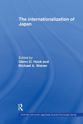 The Internationalization of Japan by Glenn D. Hook