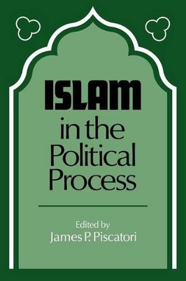 Islam in the Political Process book