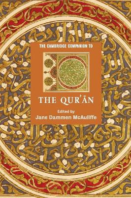 The Cambridge Companion to the Qur'an by Jane Dammen McAuliffe