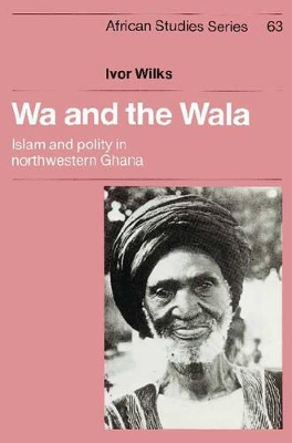 Wa and the Wala by Ivor Wilks