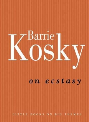 On Ecstasy by Kosky, Barrie