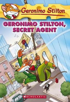 Geronimo Stilton, Secret Agent by Geronimo Stilton