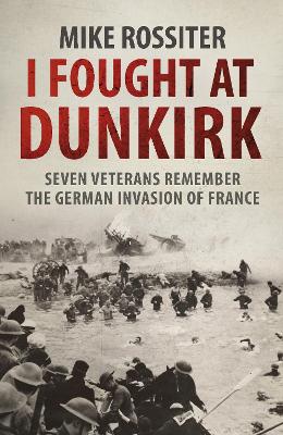 I Fought at Dunkirk book