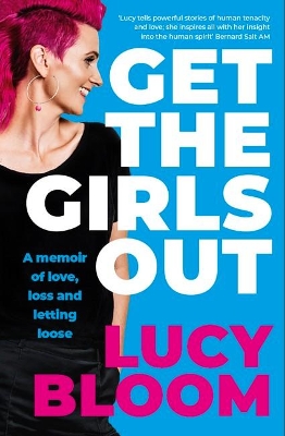 Get the Girls Out: A Memoir of Love, Loss and Letting Loose book