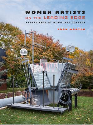 Women Artists on the Leading Edge: Visual Arts at Douglass College book