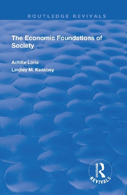 Economic Foundations of Society by Achille Loria