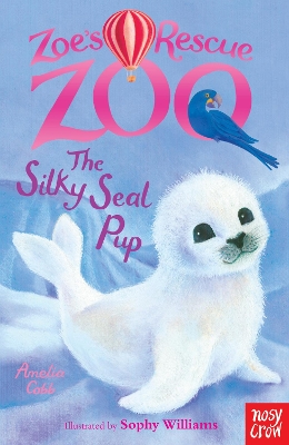 Zoe's Rescue Zoo: The Silky Seal Pup by Amelia Cobb