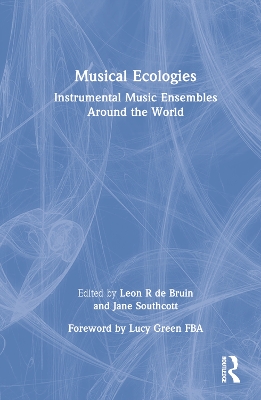 Musical Ecologies: Instrumental Music Ensembles Around the World book