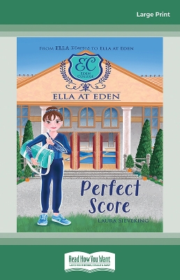 Perfect Score (Ella at Eden #9) by Laura Sieveking