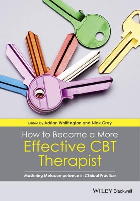 How to Become a More Effective Cbt Therapist - Mastering Metacompetence in Clinical Practice book