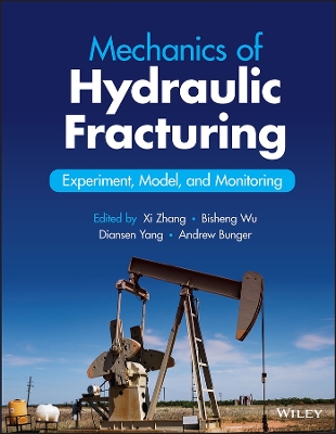 Mechanics of Hydraulic Fracturing: Experiment, Model, and Monitoring book