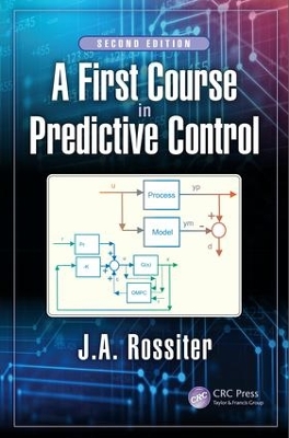 First Course in Predictive Control, Second Edition by J.A. Rossiter