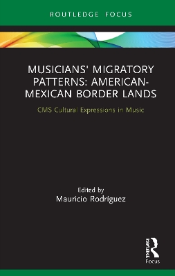 Musicians' Migratory Patterns: American-Mexican Border Lands book