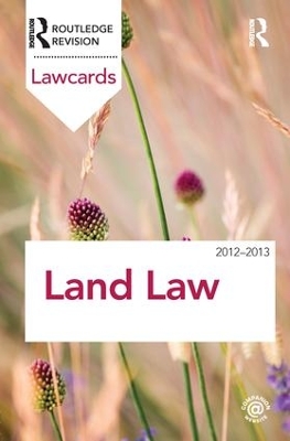 Land Law Lawcards 2012-2013 by Routledge