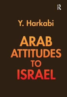 Arab Attitudes to Israel by Yehoshafat Harkabi