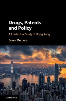 Drugs, Patents and Policy by Bryan Mercurio