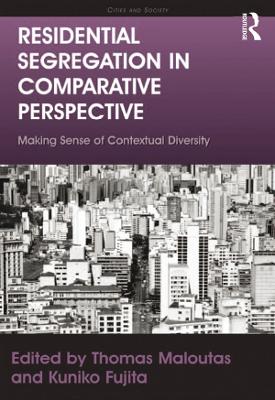 Residential Segregation in Comparative Perspective: Making Sense of Contextual Diversity book