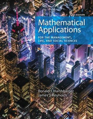 Mathematical Applications for the Management, Life, and Social Sciences book
