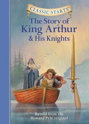 Classic Starts (R): The Story of King Arthur & His Knights book