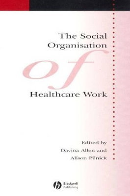 Social Organisation of Healthcare Work book