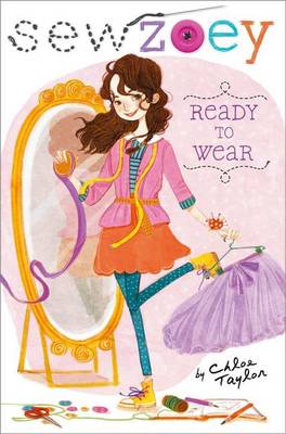 Sew Zoey #1: Ready to Wear by Chloe Taylor