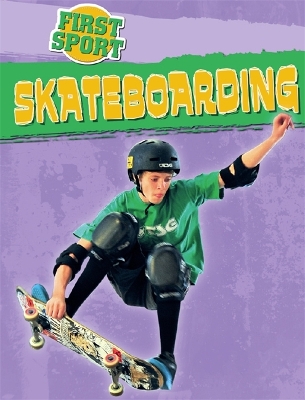 First Sport: Skateboarding book