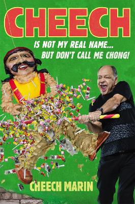 Cheech Is Not My Real Name book