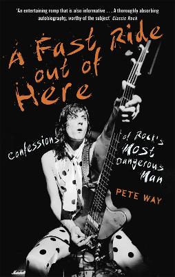 A Fast Ride Out of Here by Pete Way