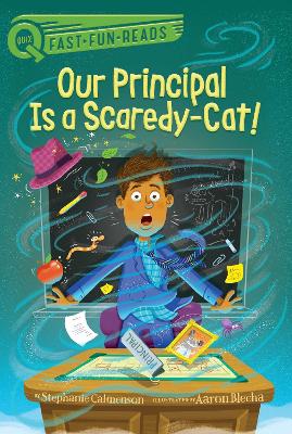 Our Principal Is a Scaredy-Cat!: A QUIX Book book