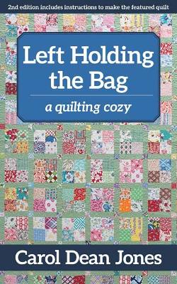 Left Holding the Bag: A Quilting Cozy book