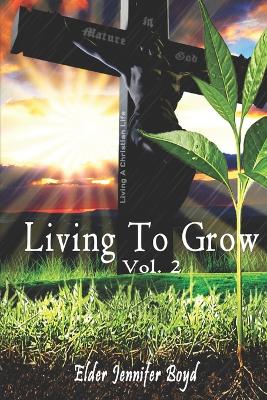 Mature In God: Living to Grow in your Walk with God book