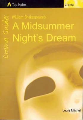 William Shakespeare's A Midsummer Night's Dream by William Shakespeare