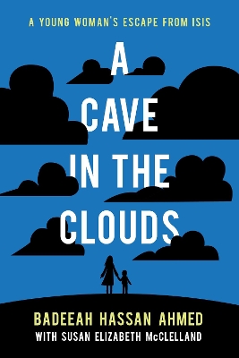 A Cave in the Clouds: A Young Woman's Escape from ISIS book