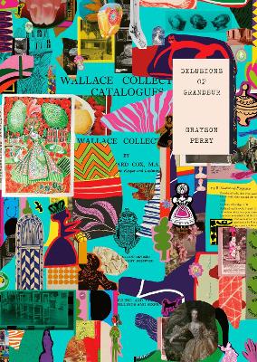 Grayson Perry: Delusions of Grandeur book