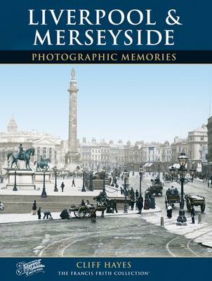 Liverpool and Merseyside: Photographic Memories book