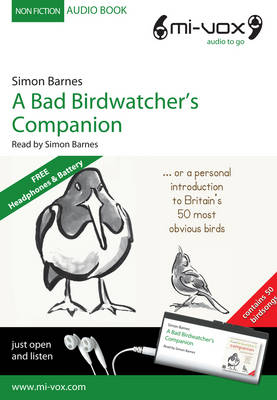 The Bad Birdwatcher's Companion by Simon Barnes