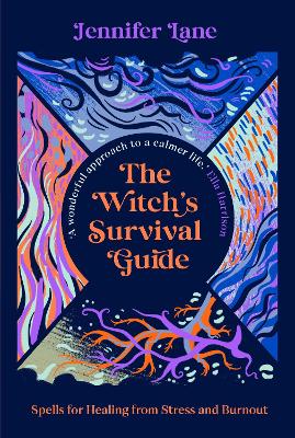 The Witch's Survival Guide: Spells for Healing from Stress and Burnout book