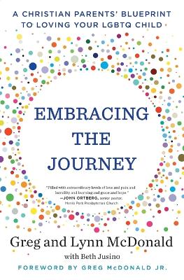 Embracing the Journey: A Christian Parents' Blueprint to Loving Your LGBTQ Child book