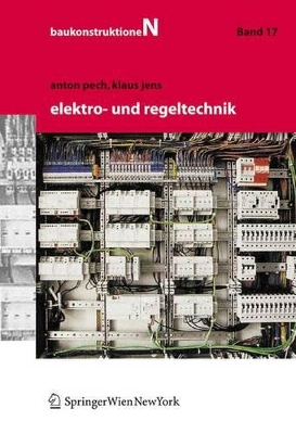 Elektro- Und Regeltechnik by Anton Pech