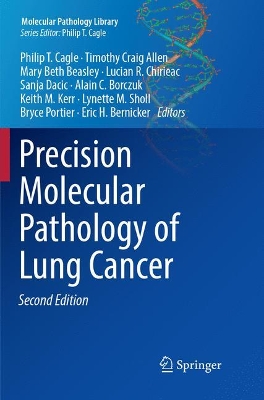 Precision Molecular Pathology of Lung Cancer by Philip T. Cagle