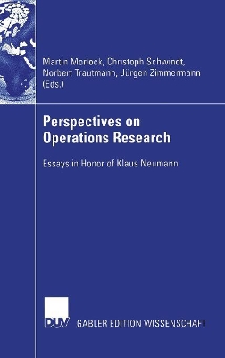 Perspectives on Operations Research: Essays in Honor of Klaus Neumann by Martin Morlock