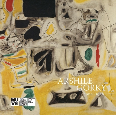 Arshile Gorky: 1904-1948 book