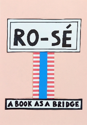 RO-SÉ: A Book as a Bridge book