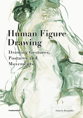 Human Figure Drawing: Drawing Gestures, Postures and Movements book