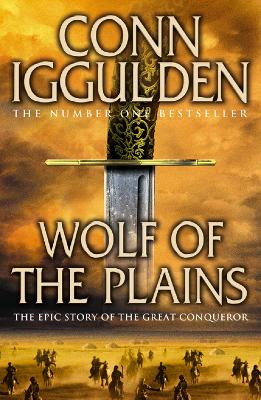 Wolf of the Plains (Conqueror, Book 1) by Conn Iggulden