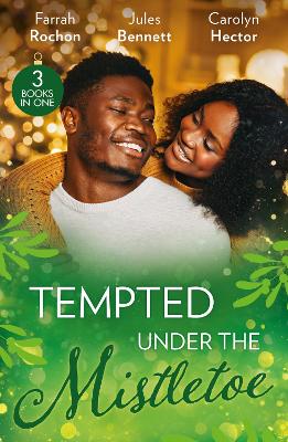 Tempted Under The Mistletoe: A Mistletoe Affair (Wintersage Weddings) / Best Man Under the Mistletoe / Her Mistletoe Bachelor book