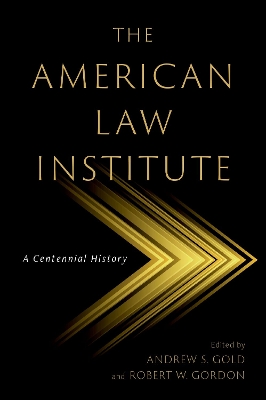 The American Law Institute: A Centennial History book